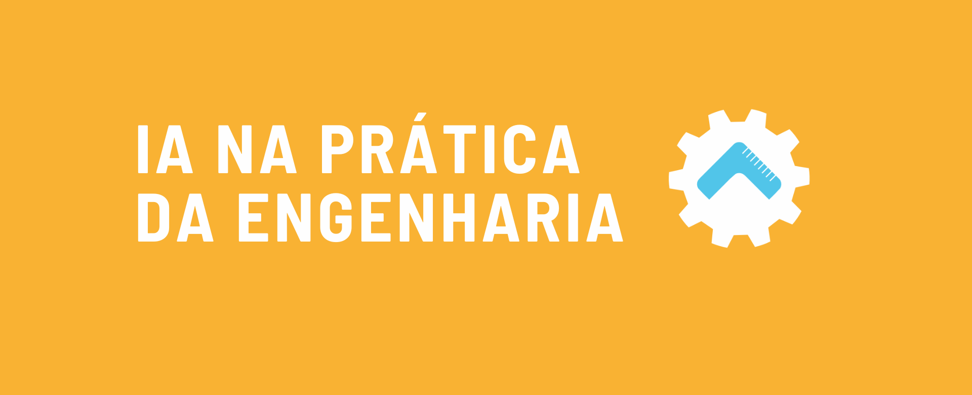 IA NA PRÁTICA DA ENGENHARIA